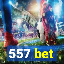 557 bet